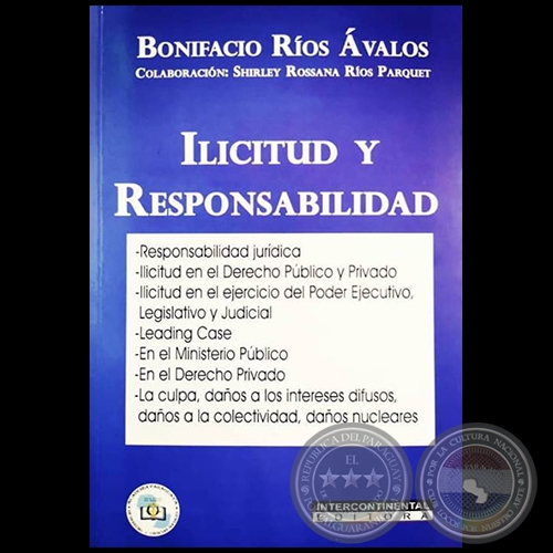 ILICITUD Y RESPONSABILIDAD - Autor: BONIFACIO ROS VALOS - Ao 2019